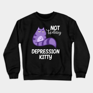 Big Mouth Depression Kitty Positive Quote T-shirt Crewneck Sweatshirt